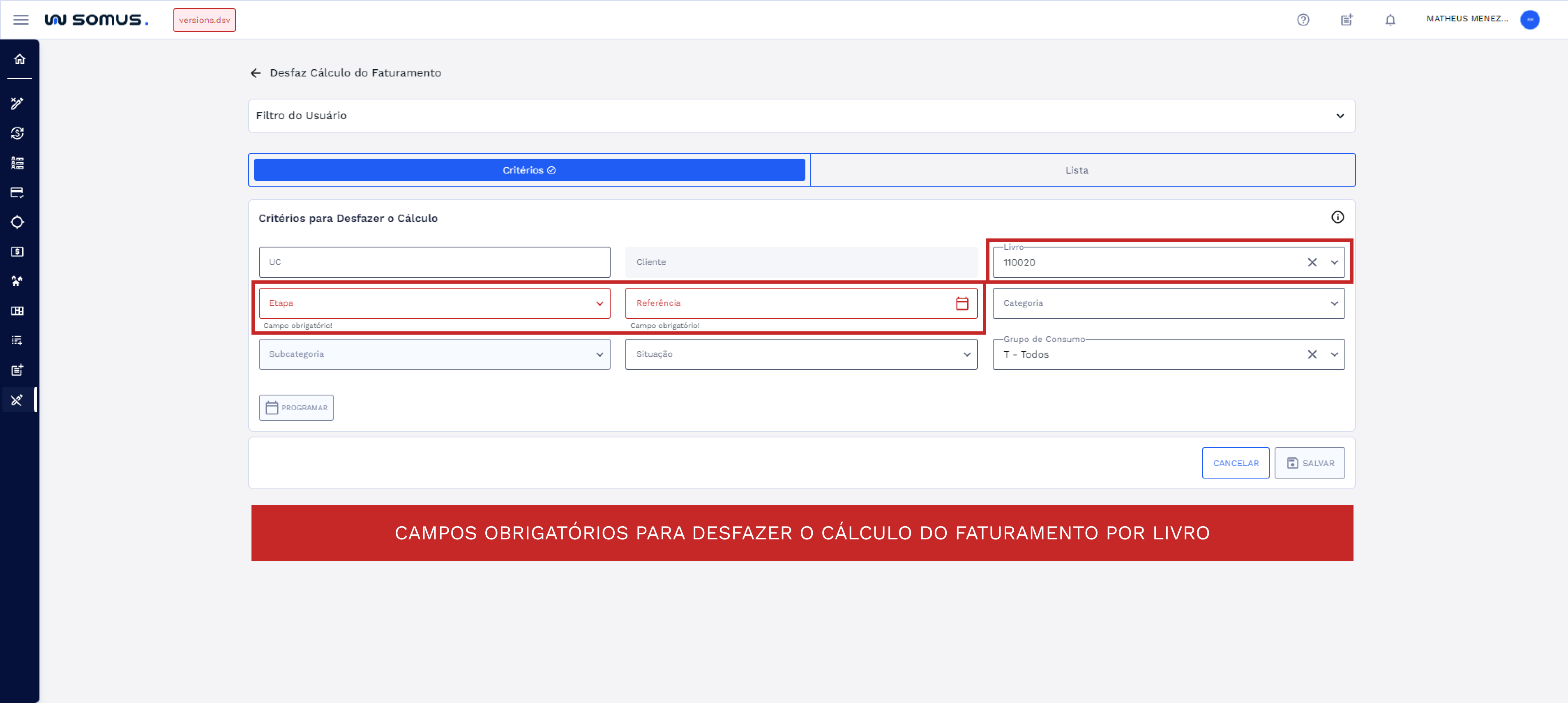 Figura 11: Critérios obrigatórios para desfazer o cálculo por livro.