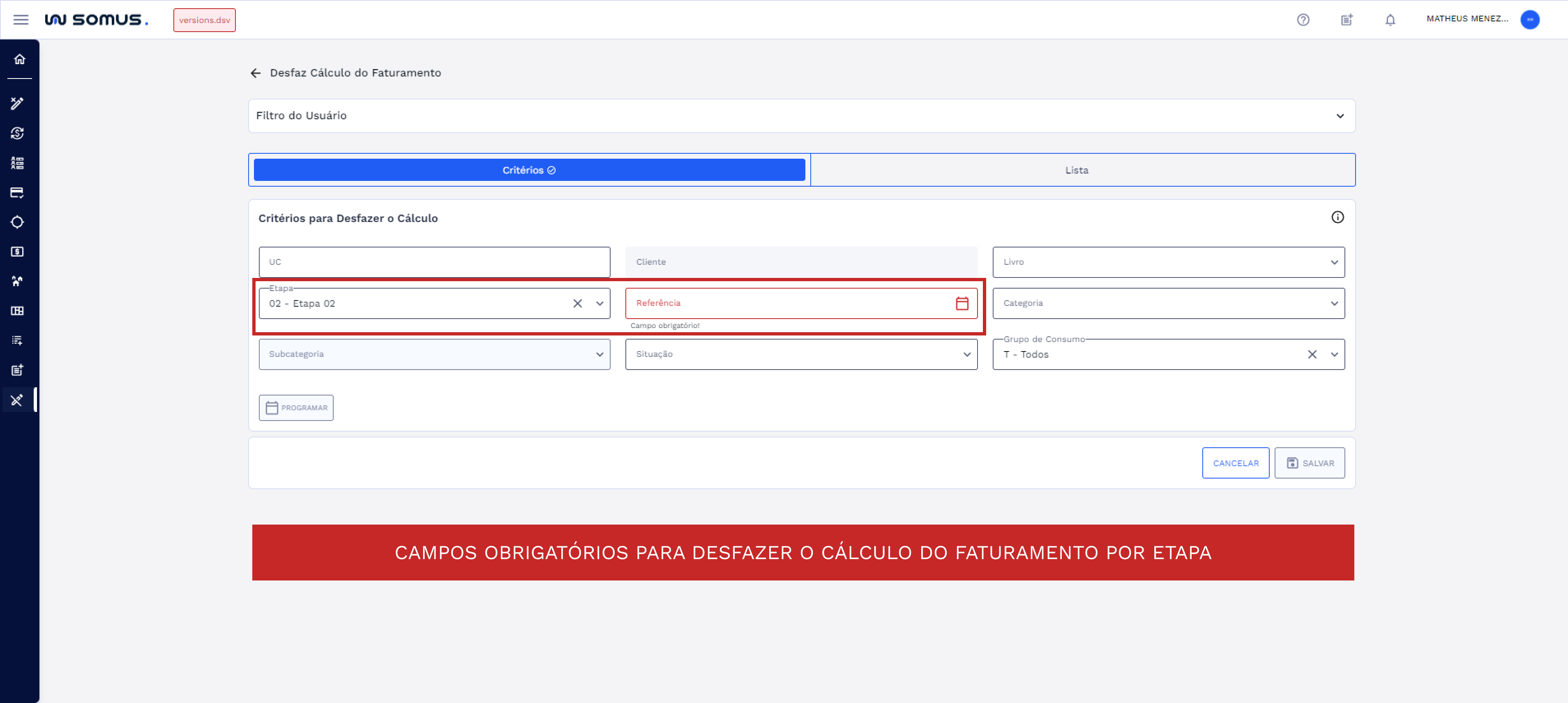 Figura 12: Critérios obrigatórios para desfazer o cálculo por Etapa.